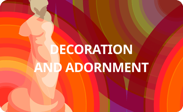 Decoration and adornment